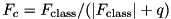 \[ F_c = F_{\rm class}/(|F_{\rm class}| + q) \]
